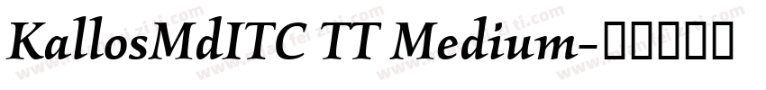 KallosMdITC TT Medium字体转换